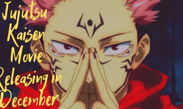 Jujutsu Kaisen Movie To Premiere This Christmas