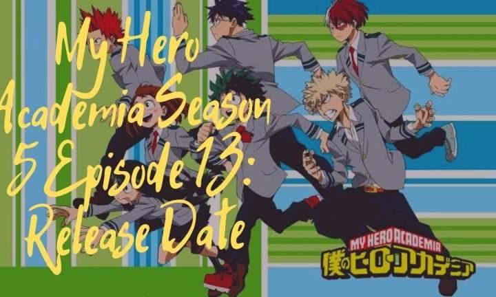 My Hero Academia Season 5 Episode 13: Preview, Release, Plot and Other Details