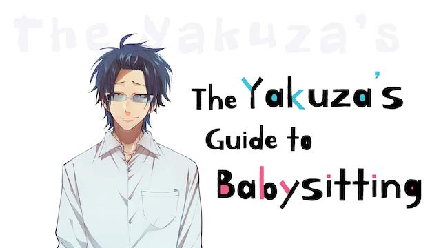 The Yakuza's Guide To Babysitting Anime