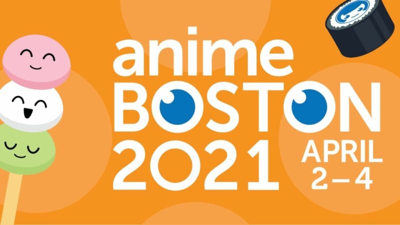 Anime Boston 2021 Convention: Cancelled to the Utter Dismay of Fans