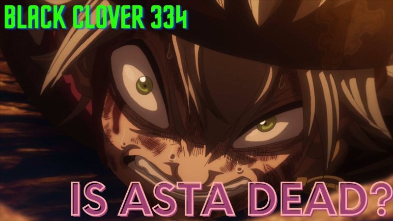 Black Clover Chapter 335 Raw Scan Release Date: Is Asta Dead?