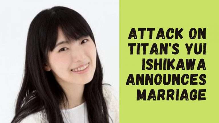 Attack On Titan’s Voice Actress Yui Ishikawa Got Married