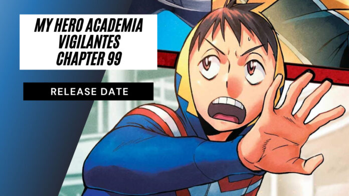 My Hero Academia Vigilantes Chapter 99 Release Date, The Naruhata Lockdown!!