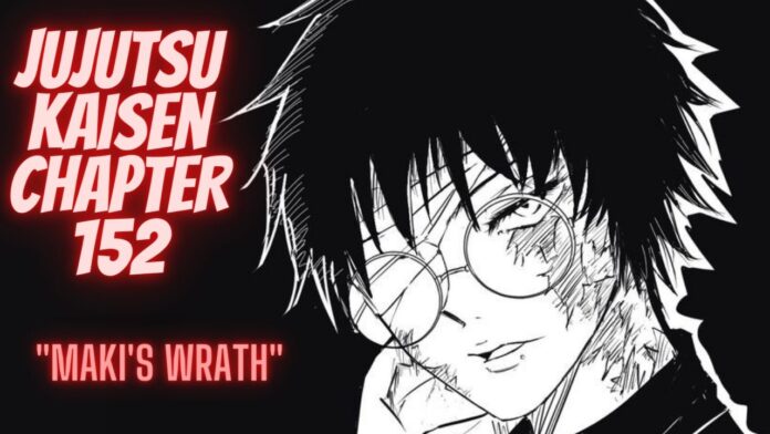 Jujutsu Kaisen Chapter 152 (DELAYED!) -“Maki’s Wrath!” – Release Date!