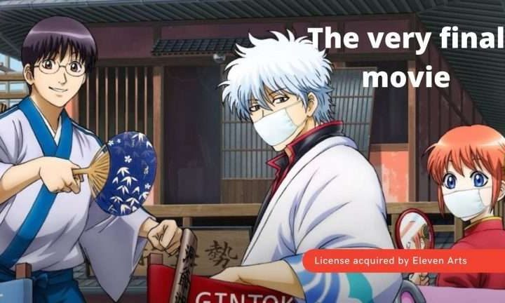 Gintama The Very Final Anime Film license acquired by Eleven Arts