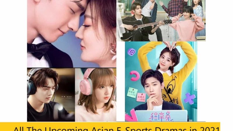 All The Upcoming Asian E-Sports Dramas in 2021 That You Should Watch