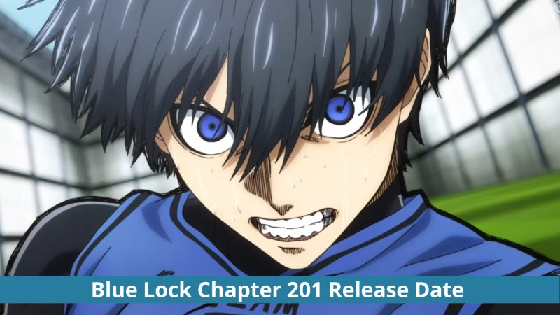 Blue Lock Chapter 201: Entire Magazine On Break! New Publication Date And More
