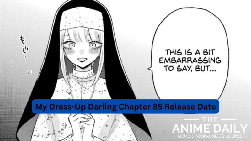 My Dress-Up Darling Chapter 85: Ladies’ Photoshoot! Release Date & Plot