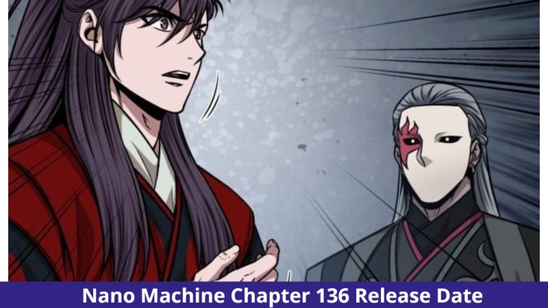 Nano Machine Chapter 136: Exposure! Is It The End? Release Date & Plot