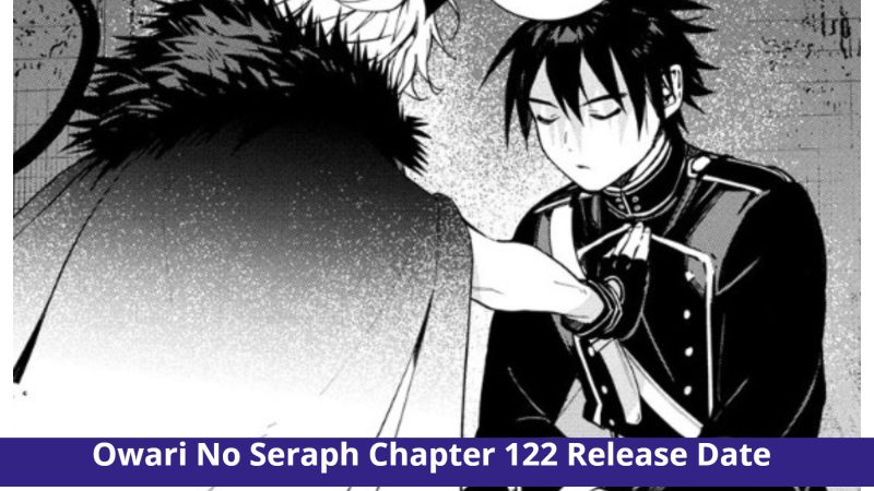 Yuu Travels In The Past In Chapter 122 Of Owari No Seraph! Release Date And Story