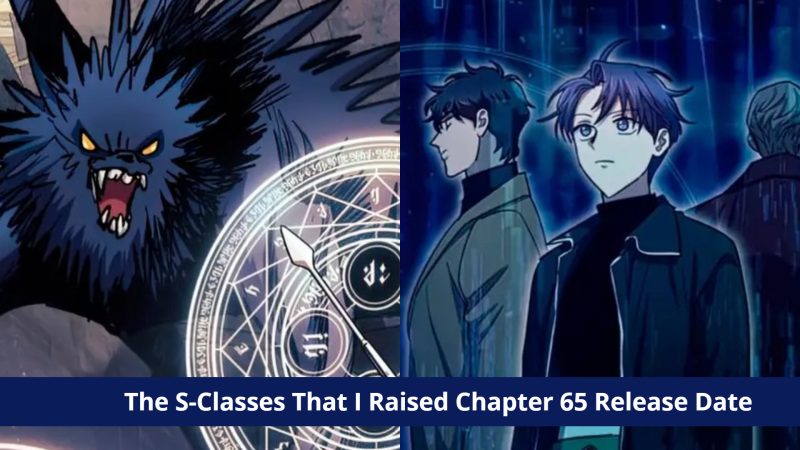 The S-Classes That I Raised Chapter 65: Monsters Attack Incoming! Release Date & Plot