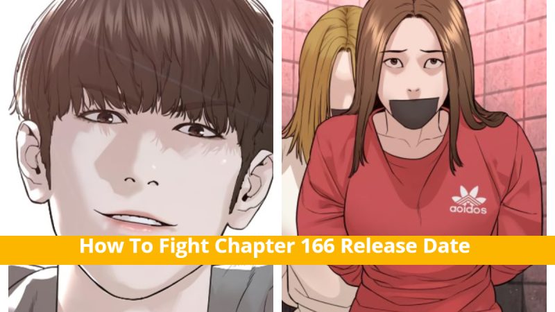 How To Fight Chapter 166: Story Turns Darker! What’s Next? Publication Date & Plot