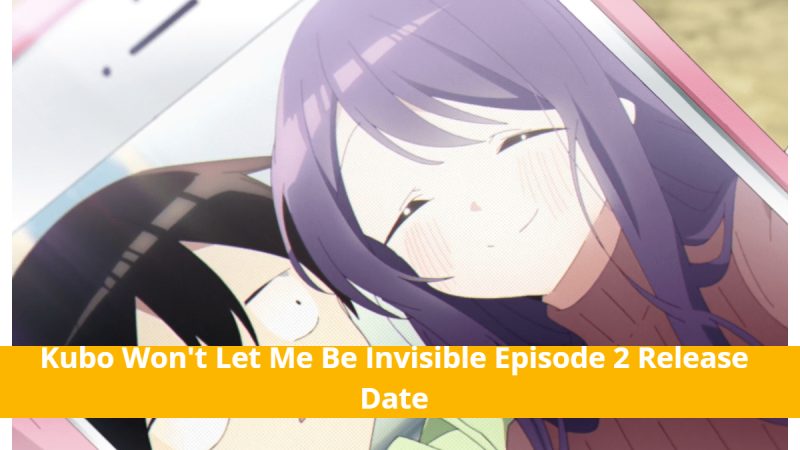 Kubo Won’t Let Me Be Invisible Episode 2: First Date To Manga Store! Release Date & Plot