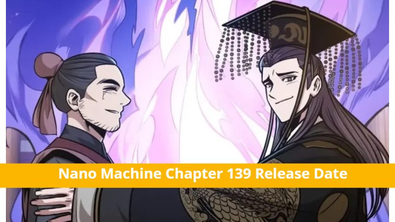 Nano Machine Chapter 139: Cheon’s Inauguration! Release Date & Plot