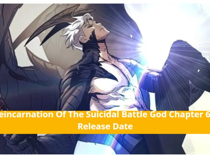 Reincarnation Of The Suicidal Battle God Chapter 61: Delay Update! Release Date & Plot