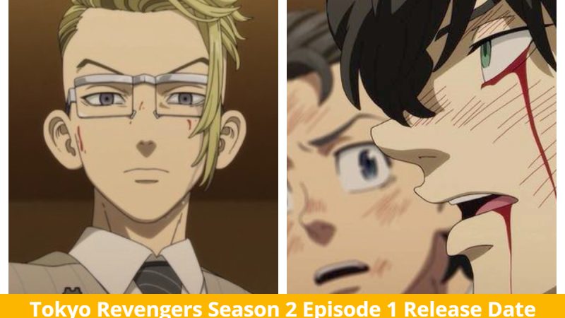 Tokyo Revengers Season 2 Episode 1: Beginning Of New Era! Release Date & More