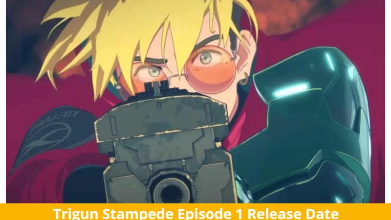 Trigun Stampede Episode 1: Trailer Out! Release Date & Plot