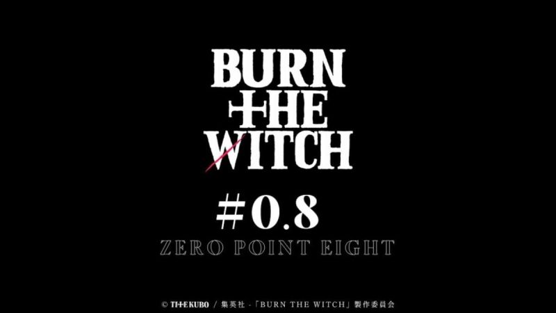 The Original One-Shot “Burn the Witch #0.8” Receives Anime Adaptation