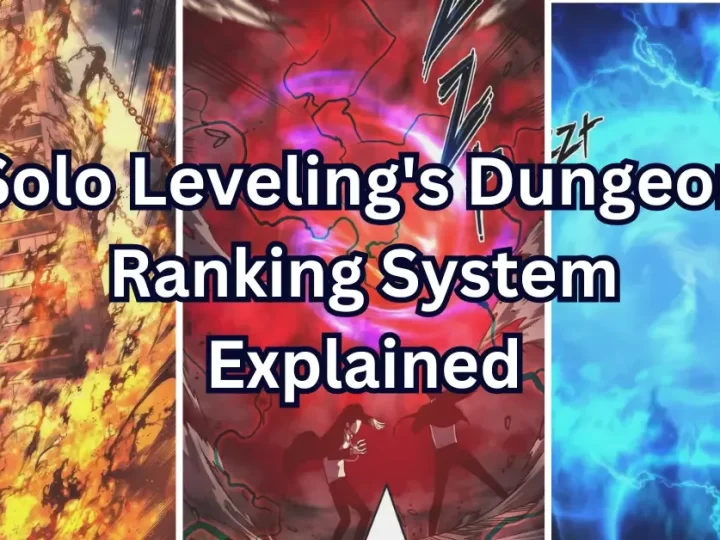 Solo Leveling’s Dungeon Ranking System: Detailed Explanation