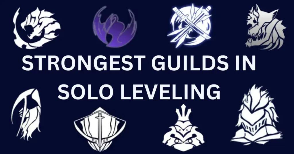 Strongest Guilds in Solo Leveling